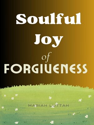 cover image of SoulfulJoy of Forgiveness